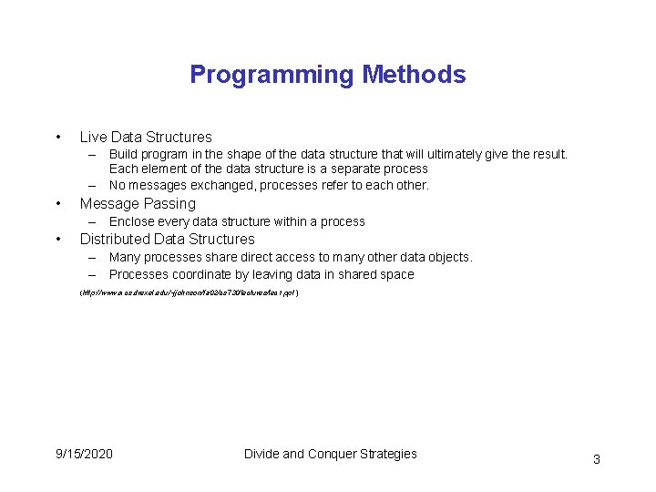 Programming Methods • Live Data Structures – Build program in the shape of the Programming Methods • Live Data Structures – Build program in the shape of the