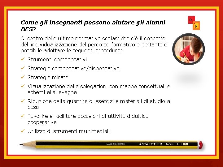 Come gli insegnanti possono aiutare gli alunni BES? Al centro delle ultime normative scolastiche