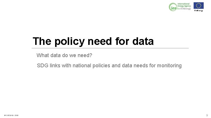 The policy need for data What data do we need? SDG links with national