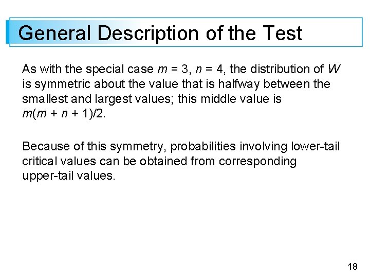 General Description of the Test As with the special case m = 3, n