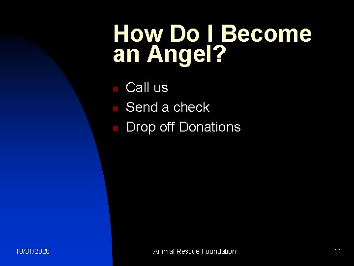 How Do I Become an Angel? n n n 10/31/2020 Call us Send a