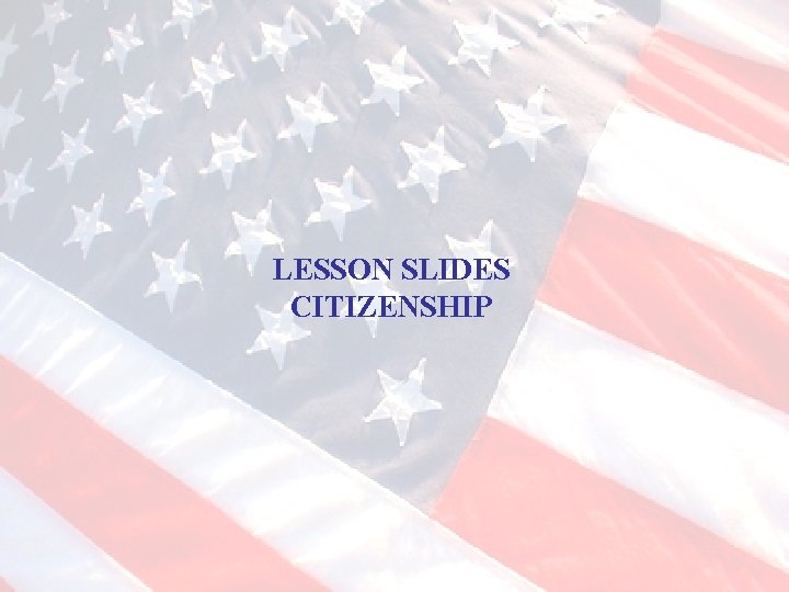 LESSON SLIDES CITIZENSHIP 