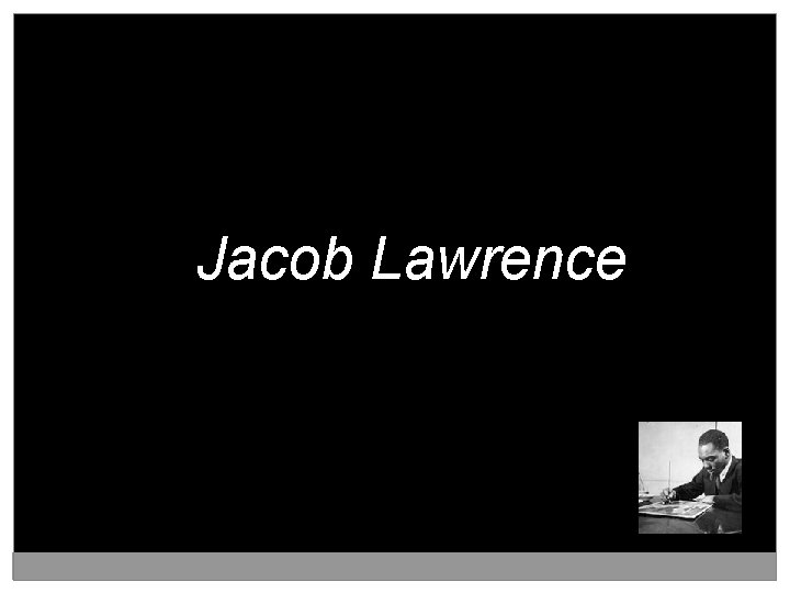 Jacob Lawrence 