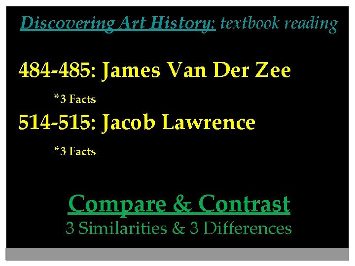 Discovering Art History: textbook reading 484 -485: James Van Der Zee *3 Facts 514