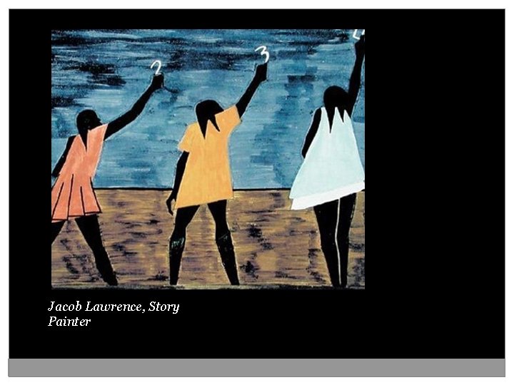 Jacob Lawrence, Story Painter 