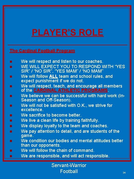 PLAYER’S ROLE The Cardinal Football Program n n n n We will respect and