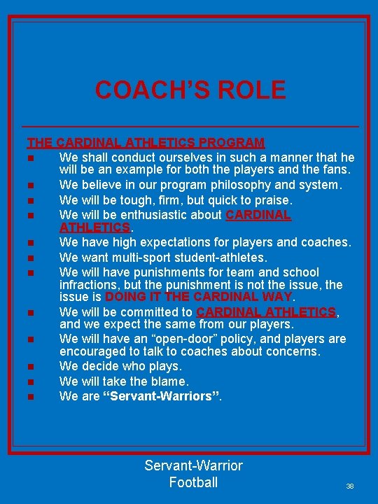 COACH’S ROLE THE CARDINAL ATHLETICS PROGRAM n We shall conduct ourselves in such a