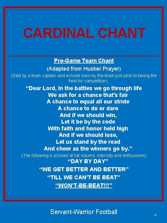 CARDINAL CHANT Pre-Game Team Chant (Adapted from Husker Prayer) (Said by a team captain