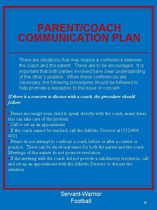 PARENT/COACH COMMUNICATION PLAN There are situations that may require a conference between the coach