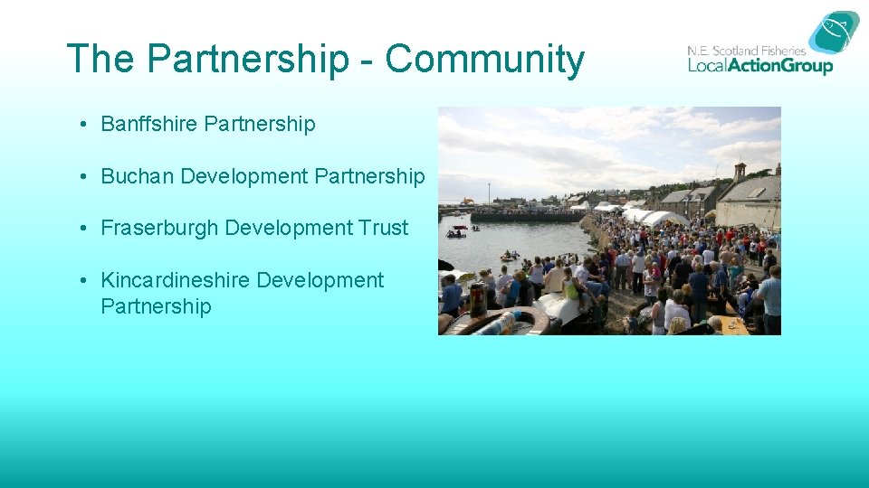 The Partnership - Community • Banffshire Partnership • Buchan Development Partnership • Fraserburgh Development