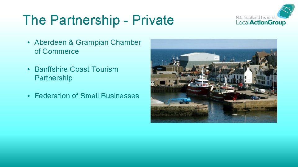 The Partnership - Private • Aberdeen & Grampian Chamber of Commerce • Banffshire Coast