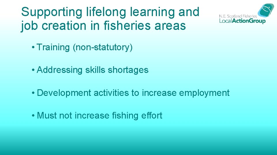 Supporting lifelong learning and job creation in fisheries areas • Training (non-statutory) • Addressing