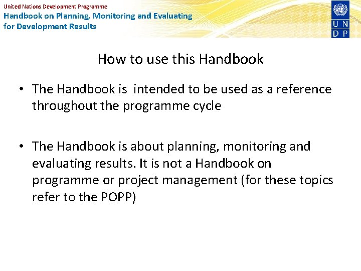 United Nations Development Programme Handbook on Planning, Monitoring and Evaluating for Development Results How