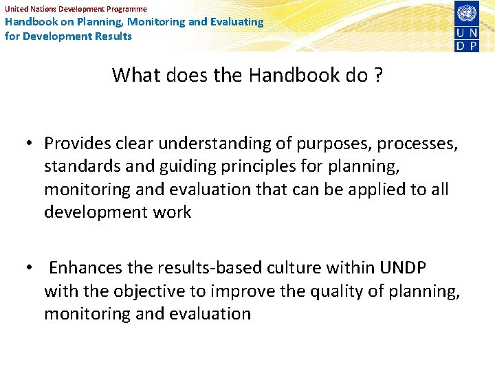 United Nations Development Programme Handbook on Planning, Monitoring and Evaluating for Development Results What