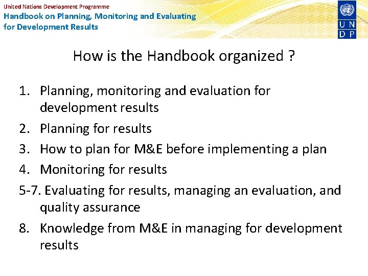 United Nations Development Programme Handbook on Planning, Monitoring and Evaluating for Development Results How