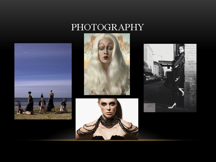 PHOTOGRAPHY PHOTOGRAPHY