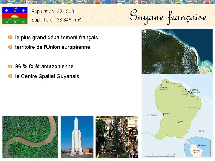 Population 221 500 Superficie 83 846 km 2 le plus grand département français territoire