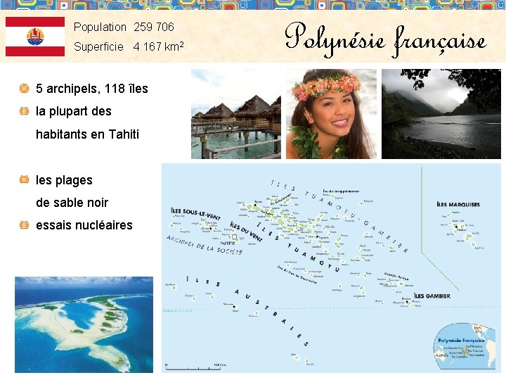 Population 259 706 Superficie 4 167 km 2 5 archipels, 118 îles la plupart
