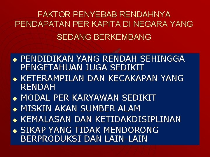 FAKTOR PENYEBAB RENDAHNYA PENDAPATAN PER KAPITA DI NEGARA YANG SEDANG BERKEMBANG u u u