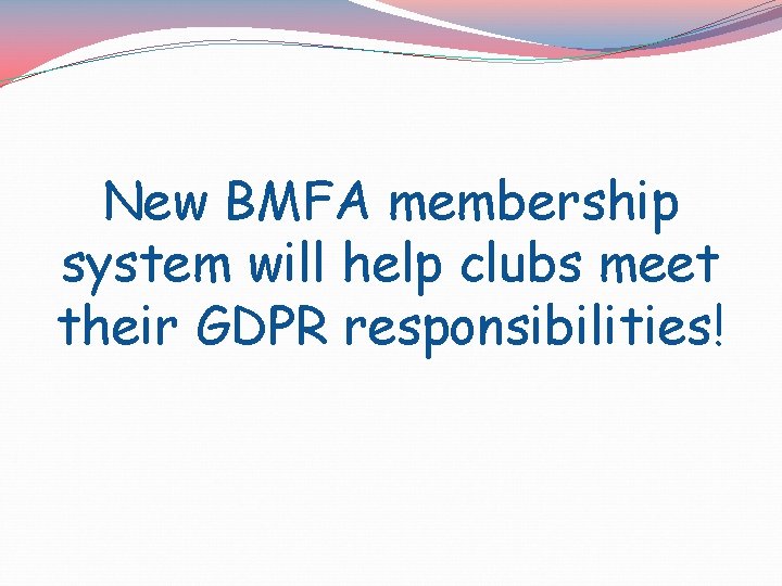 New BMFA membership system will help clubs meet their GDPR responsibilities! 