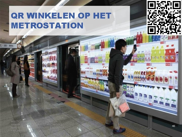 QR WINKELEN OP HET METROSTATION MULTICHANNELING | HOOFDSTUK 14 HANDBOEK ONLINE MARKETING | MOBILE