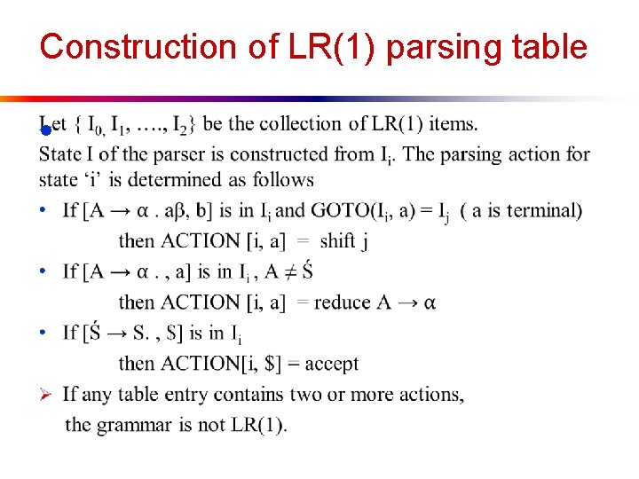 Construction of LR(1) parsing table ● 