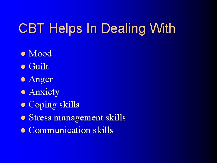CBT Helps In Dealing With Mood l Guilt l Anger l Anxiety l Coping