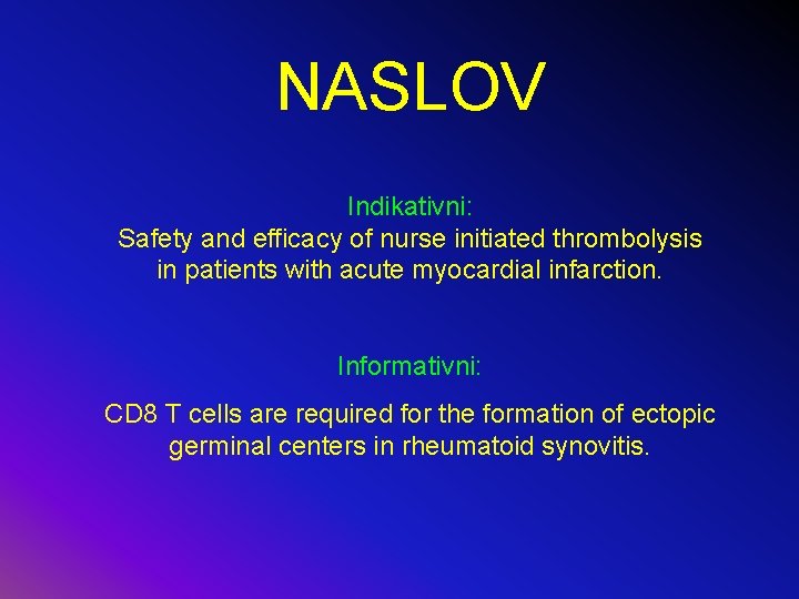 NASLOV Indikativni: Safety and efficacy of nurse initiated thrombolysis in patients with acute myocardial