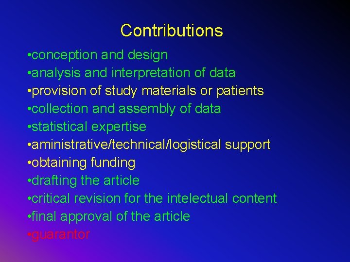 Contributions • conception and design • analysis and interpretation of data • provision of