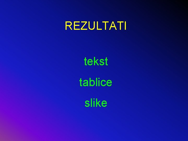 REZULTATI tekst tablice slike 