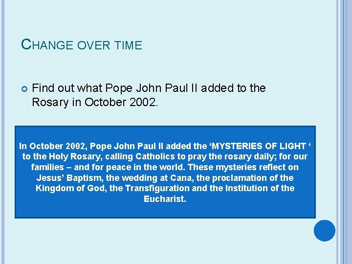 CHANGE OVER TIME Find out what Pope John Paul II added to the Rosary