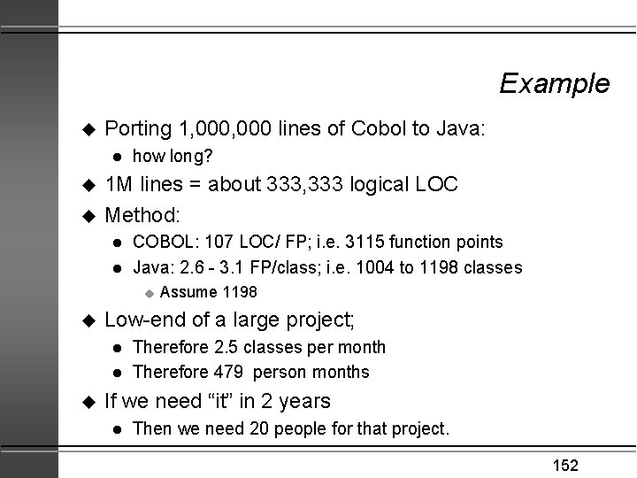 Example u Porting 1, 000 lines of Cobol to Java: l u u how