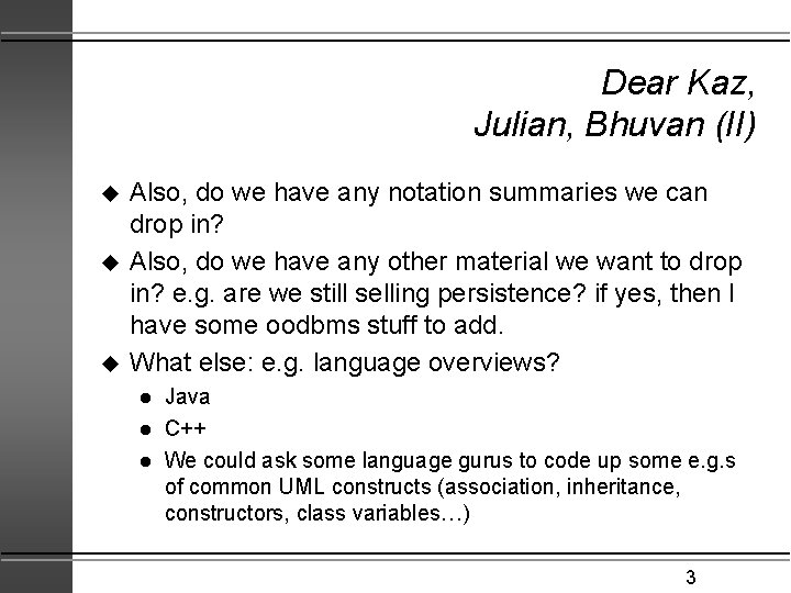 Dear Kaz, Julian, Bhuvan (II) u u u Also, do we have any notation