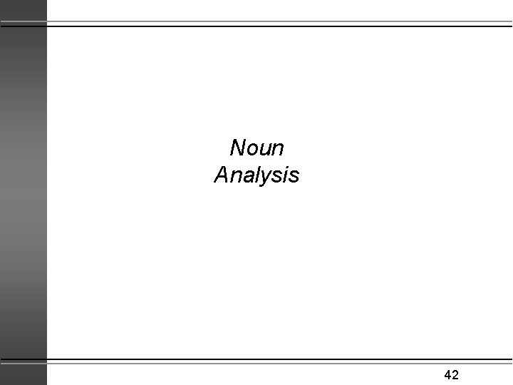 Noun Analysis 42 