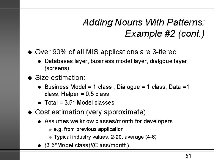 Adding Nouns With Patterns: Example #2 (cont. ) u Over 90% of all MIS