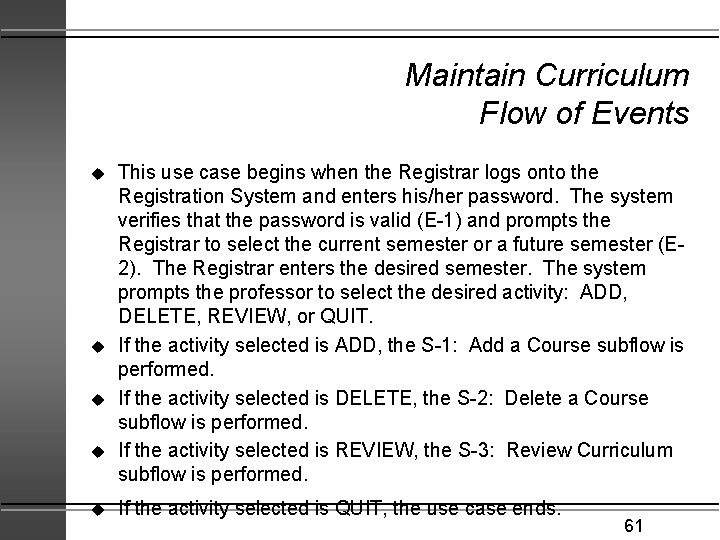 Maintain Curriculum Flow of Events u u u This use case begins when the