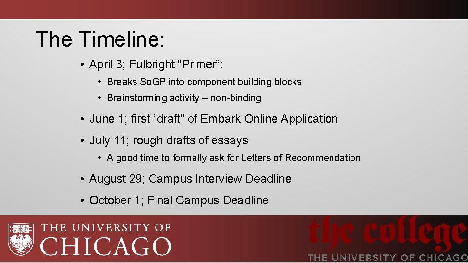 The Timeline: • April 3; Fulbright “Primer”: • Breaks So. GP into component building