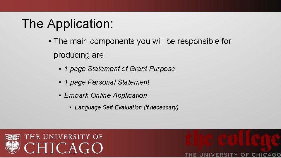 The Application: • The main components you will be responsible for producing are: •