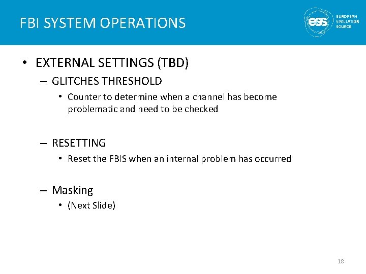 FBI SYSTEM OPERATIONS • EXTERNAL SETTINGS (TBD) – GLITCHES THRESHOLD • Counter to determine