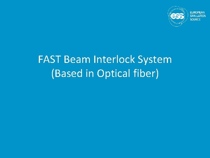 FAST Beam Interlock System (Based in Optical fiber) 