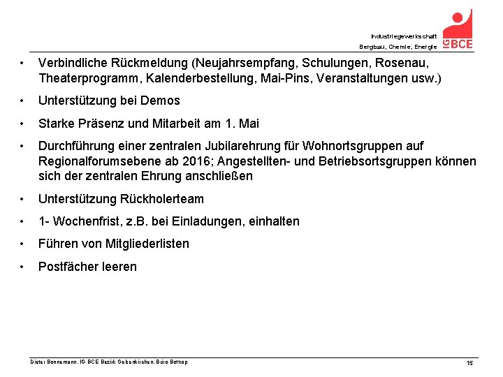 Industriegewerkschaft Bergbau, Chemie, Energie • Verbindliche Rückmeldung (Neujahrsempfang, Schulungen, Rosenau, Theaterprogramm, Kalenderbestellung, Mai-Pins, Veranstaltungen