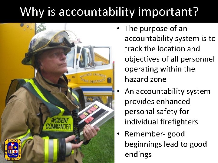 Why is accountability important? • The purpose of an accountability system is to track