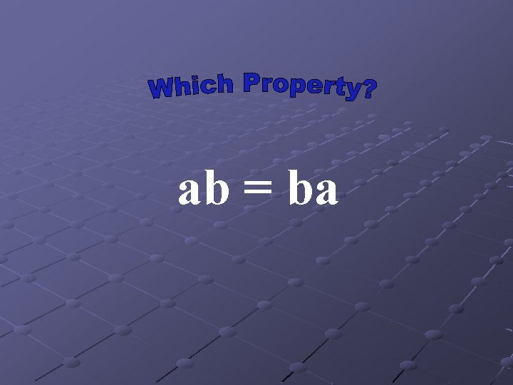 ab = ba 