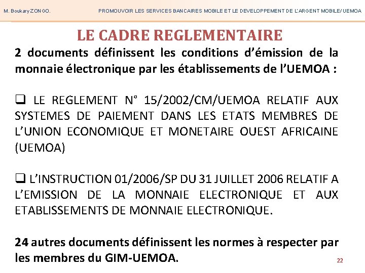 M. Boukary ZONGO. PROMOUVOIR LES SERVICES BANCAIRES MOBILE ET LE DEVELOPPEMENT DE L’ARGENT MOBILE/