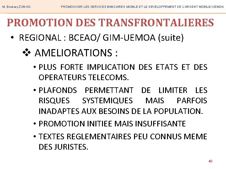 M. Boukary ZONGO. PROMOUVOIR LES SERVICES BANCAIRES MOBILE ET LE DEVELOPPEMENT DE L’ARGENT MOBILE/