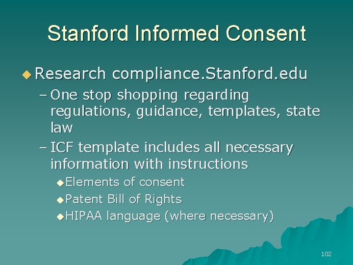 Stanford Informed Consent u Research compliance. Stanford. edu – One stop shopping regarding regulations,
