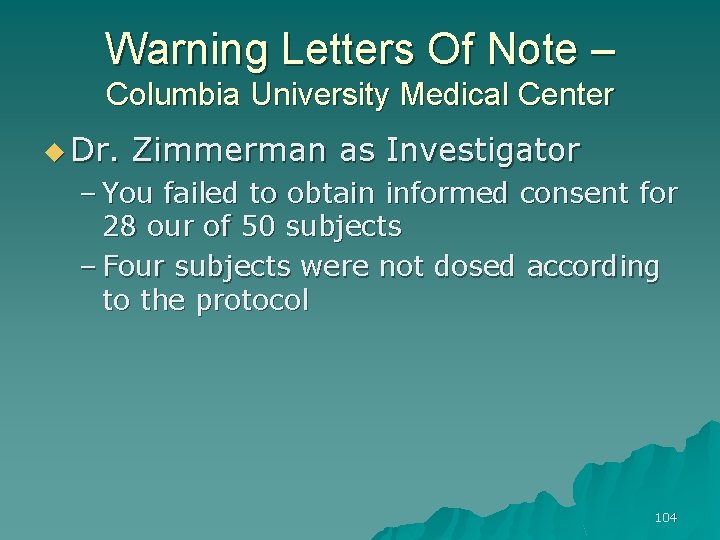 Warning Letters Of Note – Columbia University Medical Center u Dr. Zimmerman as Investigator