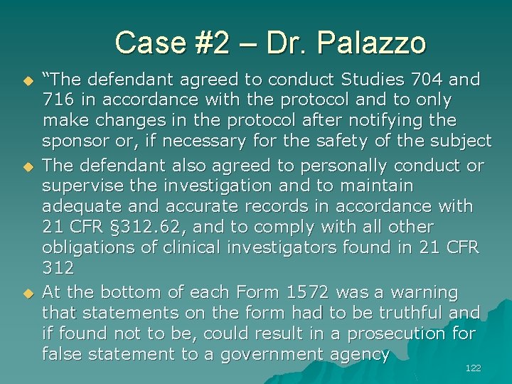 Case #2 – Dr. Palazzo u u u “The defendant agreed to conduct Studies