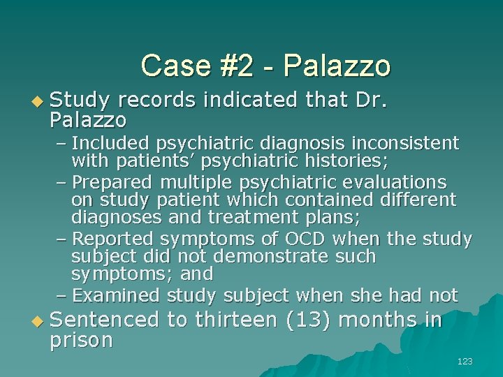 Case #2 - Palazzo u Study records indicated that Dr. Palazzo – Included psychiatric
