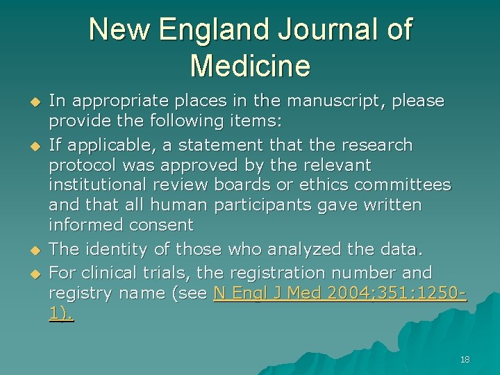 New England Journal of Medicine u u In appropriate places in the manuscript, please